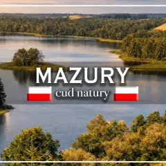 Malowniczy krajobraz Mazur z licznymi jeziorami i lasami. Ile jest jezior na Mazurach? Tysiące!