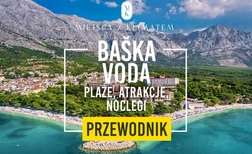 Baška Voda atrakcje: Odkryj najpiękniejsze miejsca i aktywności